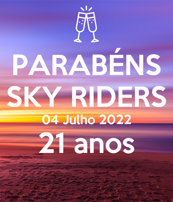 parabéns-sky-riders-04-julho-2022-21-anos.png